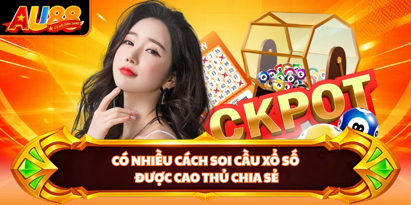 Có nhiều cách soi cầu xổ số được cao thủ chia sẻ