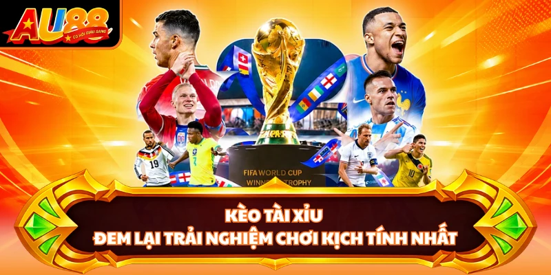 Kèo tài xỉu đem lại trải nghiệm chơi kịch tính nhất